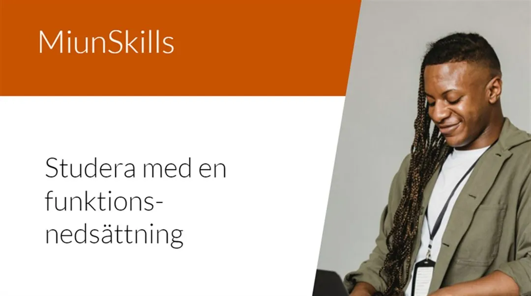 Text MiunSkills Studera med en funktionsnedsättning och Bild på en man i med en laptop