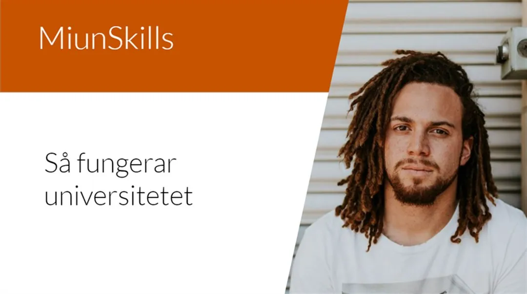 Text MiunSkills Så fungerar universitetet och Bild på en man med dreadlocks