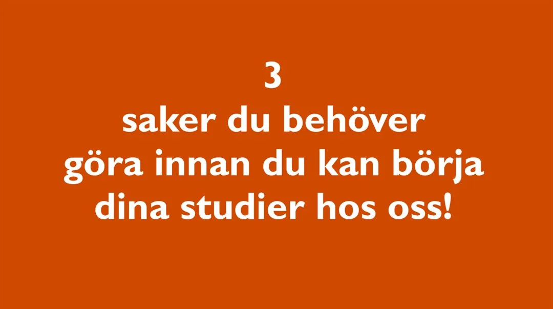 Bild med texten tre saker du behöver göra som ny student.