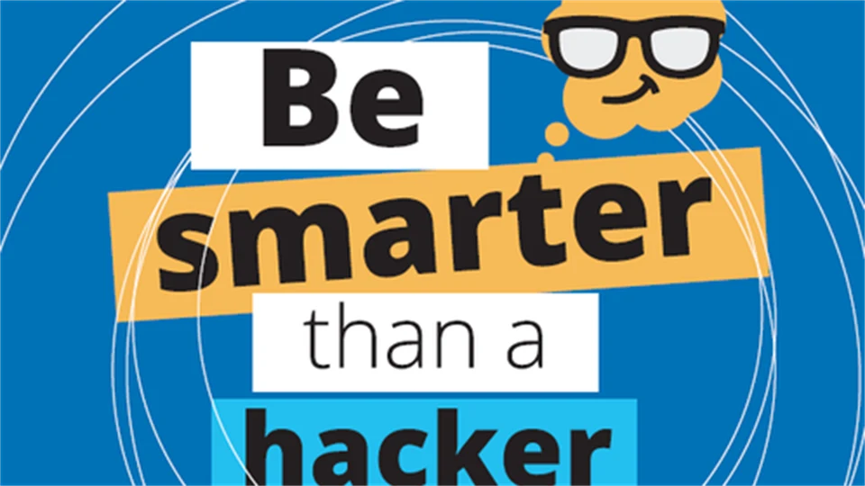 Bild med blå bakgrund och text där det står Be smarter than a hacker 