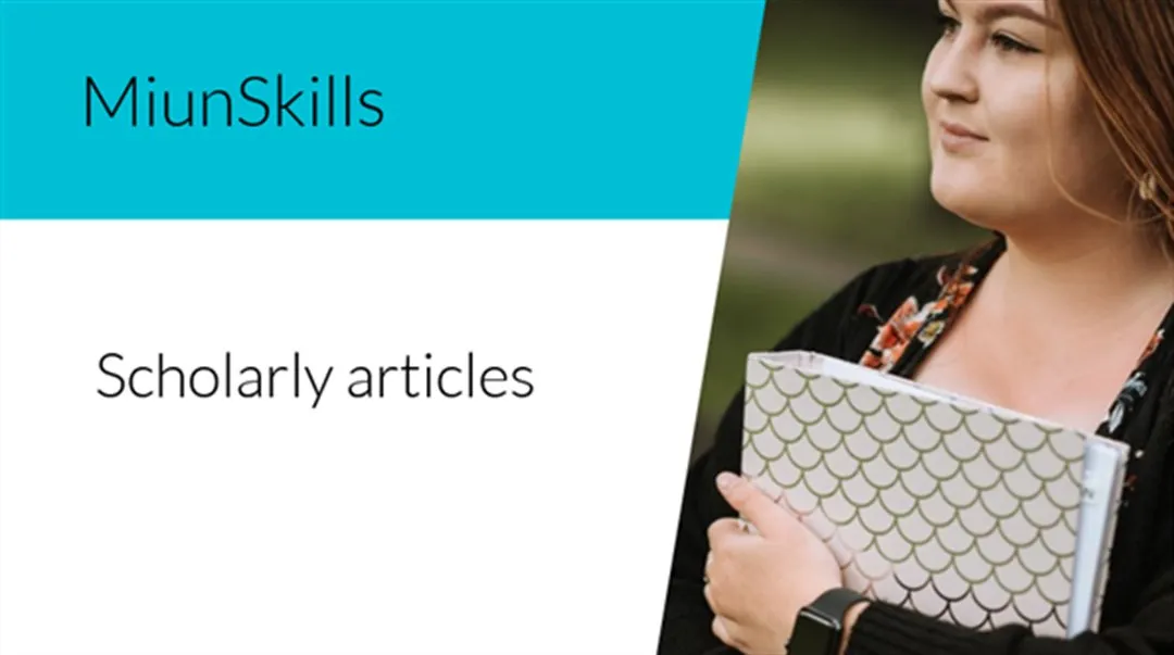 Text MiunSkills Scholarly articles and image of woman with a notepad