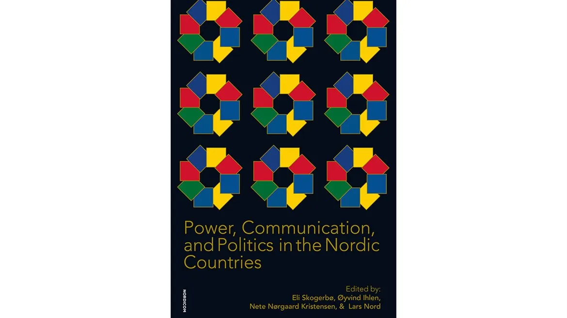 Bokomslag till boken Power, Communication and Politics in the Nordic Countries
