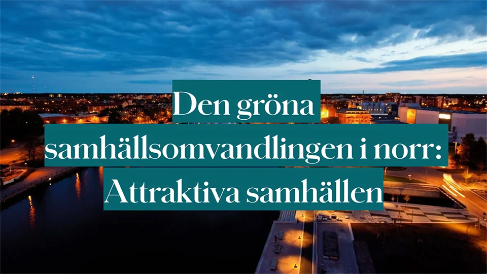 Den gröna samhällsomvandlingen i norr Gävle