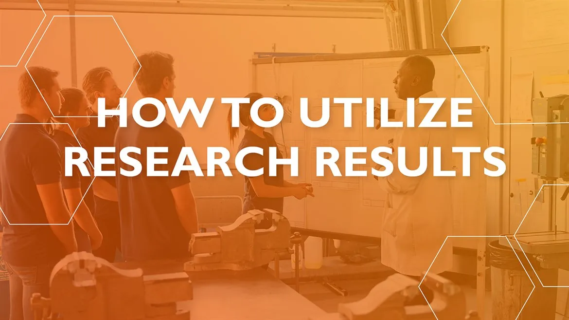 How to utilize research results 