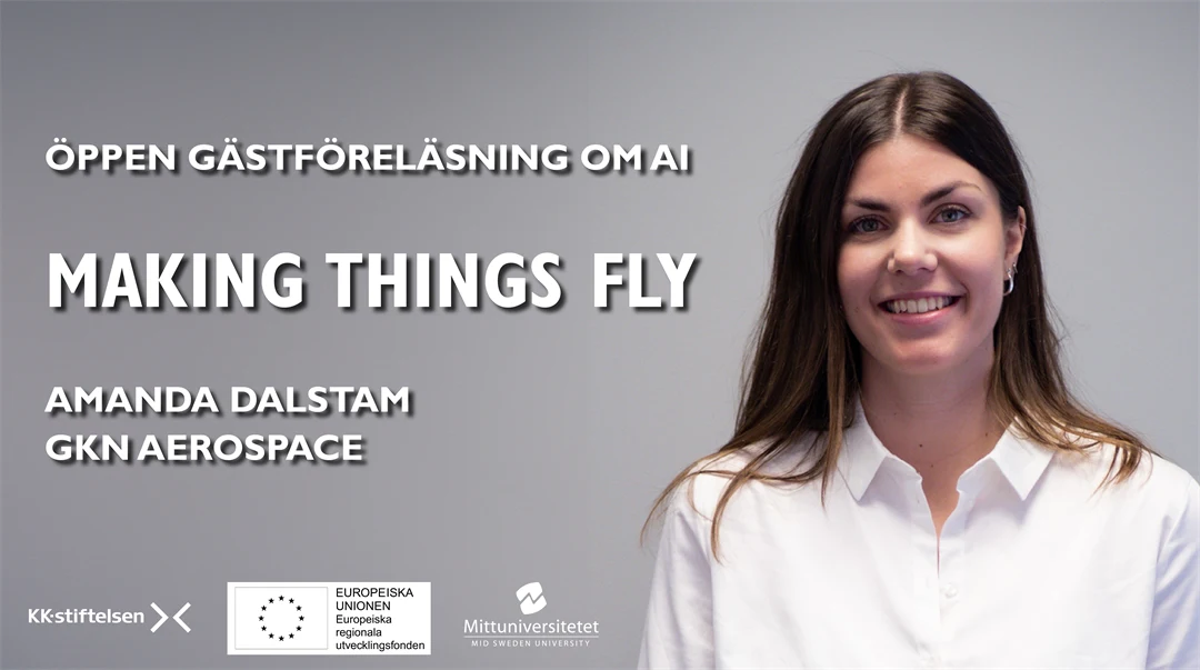 Öppen gästföreläsning om AI "Making Things Fly" Amanda Dalstam, GKN Aerospace