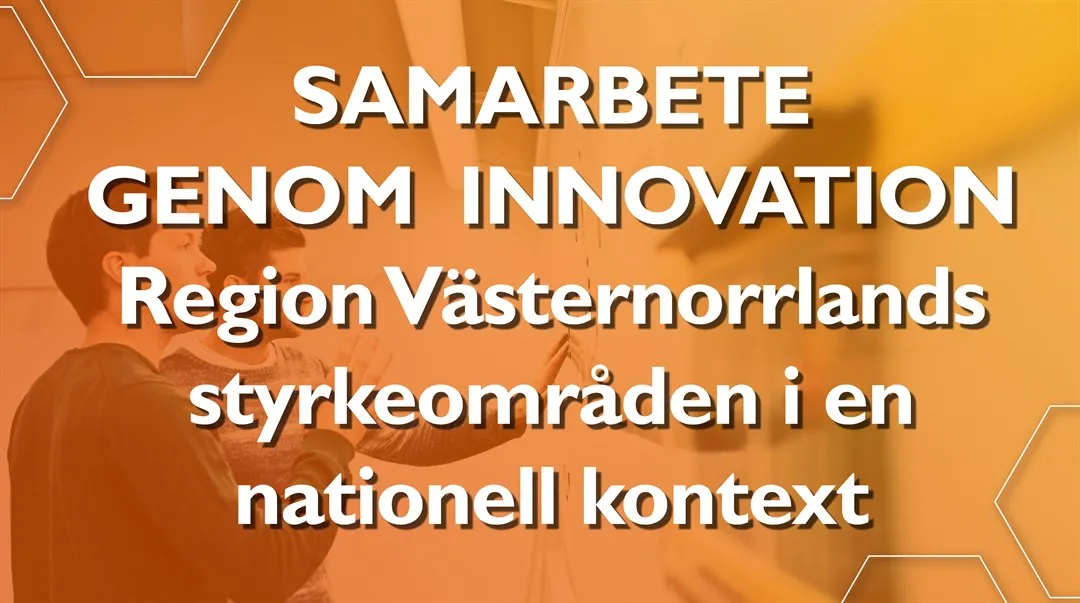 samarbete genom innovation region västernorrlands styrkeområden i en nationell kontext