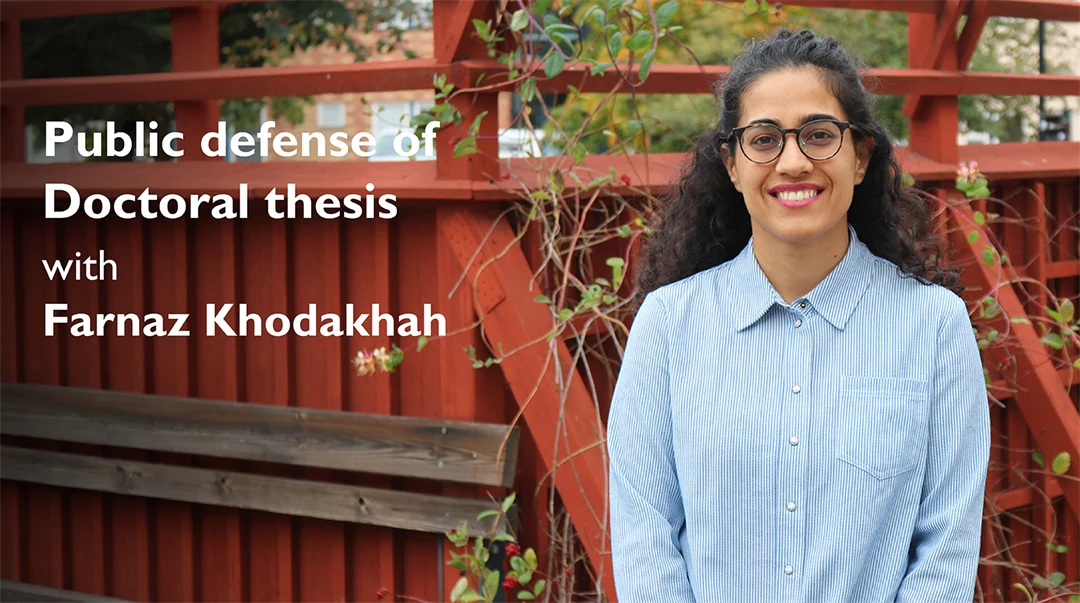 Public defense of  Doctoral thesis  with Farnaz Khodakhah