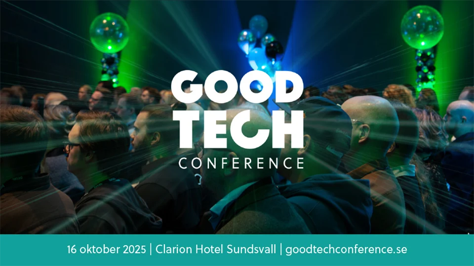 Good Tech Conference 16 oktober 2025 Clarion Hotel Sundsvall