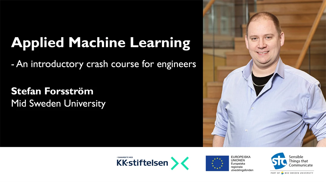 Applied Machine Learning - An introductory crash course for engineers with Stefan Forsström