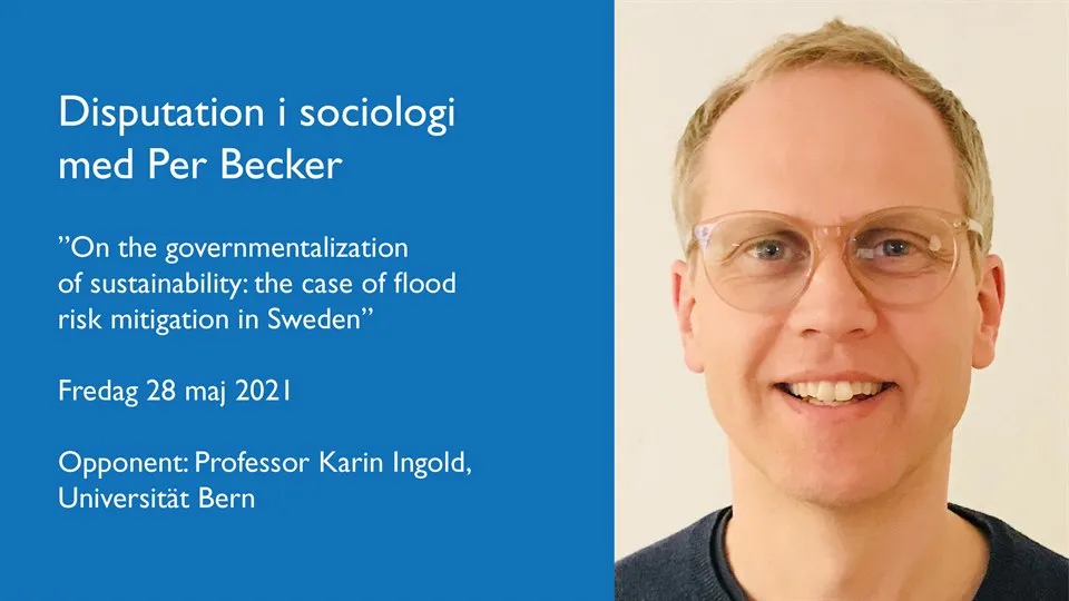 Per Beckers ansikte och texten "Disputation i sociologi med Per Becker 28 maj 2021"